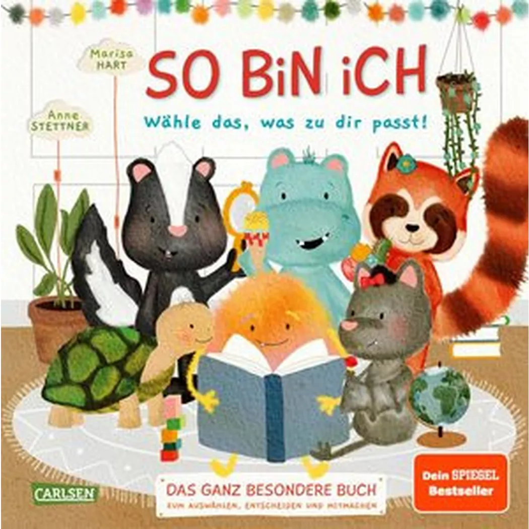 Carlsen - So bin ich Wähle das, was zu dir passt, Hart, Marisa; Stettner, Anne (Illustrationen)