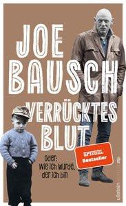 Verrücktes Blut Bausch, Joe; Cantz, Kerstin (Co-Autor, Co-Autorin) Gebundene Ausgabe 