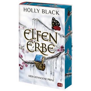 ELFENERBE - Der gefangene Prinz Black, Holly; Brauner, Anne (Übersetzung) Gebundene Ausgabe 