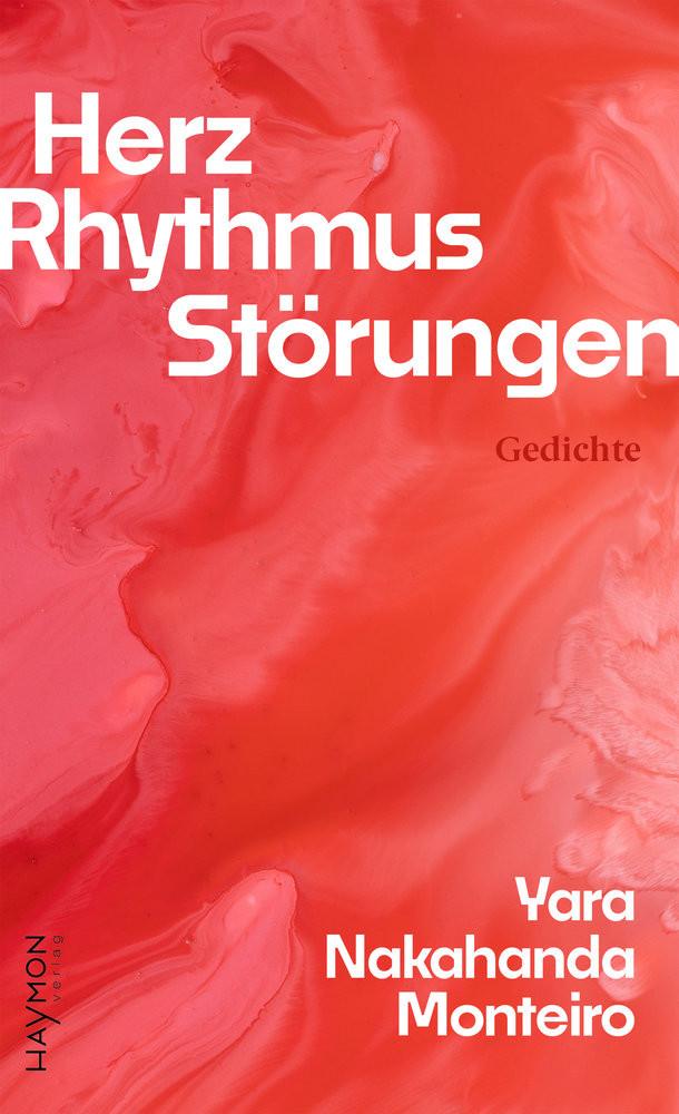 Herz. Rhythmus. Störungen Monteiro, Yara Nakahanda; Kegler, Michael (Übersetzung) Gebundene Ausgabe 