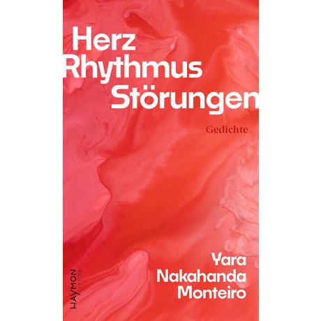 Herz. Rhythmus. Störungen Monteiro, Yara Nakahanda; Kegler, Michael (Übersetzung) Gebundene Ausgabe 