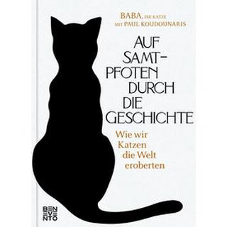 Auf Samtpfoten durch die Geschichte Baba, die Katze; Koudounaris, Paul; Liebl, Elisabeth (Übersetzung) Copertina rigida 