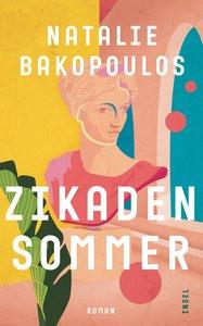 Zikadensommer Bakopoulos, Natalie; Förs, Katharina (Übersetzung) Couverture rigide 