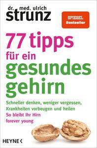 77 Tipps für ein gesundes Gehirn Strunz, Ulrich Taschenbuch 