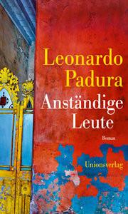 Anständige Leute Padura, Leonardo; Kultzen, Peter (Übersetzung) Couverture rigide 