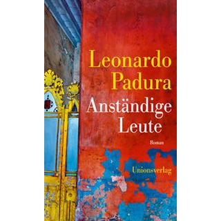 Anständige Leute Padura, Leonardo; Kultzen, Peter (Übersetzung) Couverture rigide 