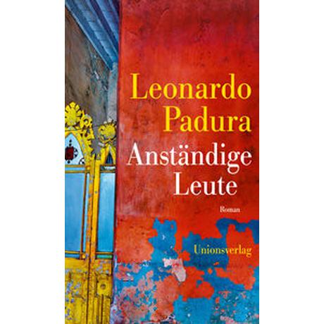 Anständige Leute Padura, Leonardo; Kultzen, Peter (Übersetzung) Couverture rigide 