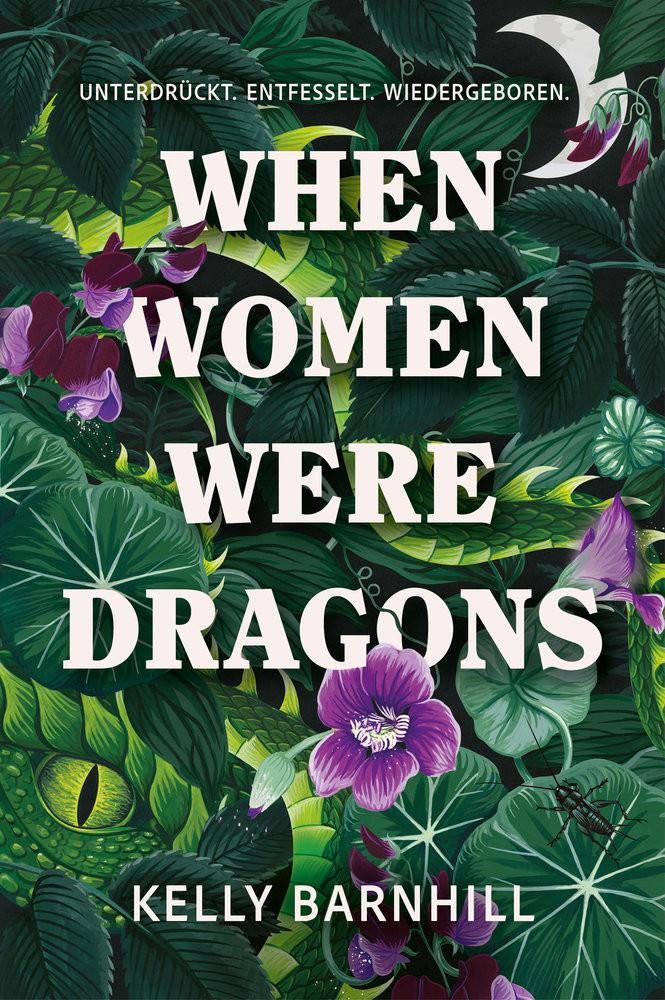 When Women were Dragons - Unterdrückt. Entfesselt. Wiedergeboren: Eine feurige, feministische Fabel für Fans von Die Unbändigen - Limitierte Collector´s Edition mit Farbschnitt, Lesebändchen und Miniprint Barnhill, Kelly; Gore, Isabelle (Übersetzung) Couverture rigide 