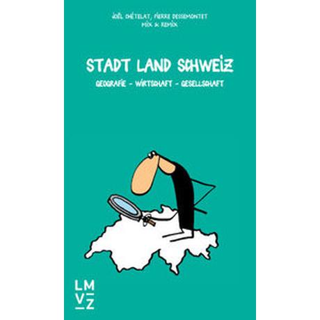 Stadt Land Schweiz Mix & Remix; Chételat, Joël; Dessemontet, Pierre Couverture rigide 