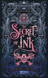 The Secret of Ink (Chronica Arcana 2) Cardea, Laura Gebundene Ausgabe 