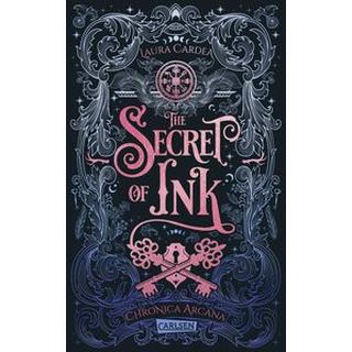 The Secret of Ink (Chronica Arcana 2) Cardea, Laura Gebundene Ausgabe 