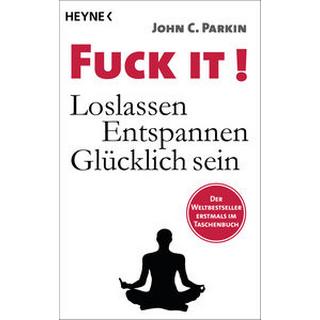 Fuck It! Parkin, John C.; Knauer, G. Maximilian (Übersetzung) Taschenbuch 