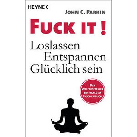 Fuck It! Parkin, John C.; Knauer, G. Maximilian (Übersetzung) Taschenbuch 