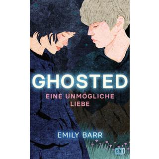 Ghosted - Eine unmögliche Liebe Barr, Emily; Koob-Pawis, Petra (Übersetzung) Gebundene Ausgabe 