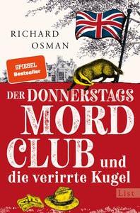 Der Donnerstagsmordclub und die verirrte Kugel (Die Mordclub-Serie 3) Osman, Richard; Roth, Sabine (Übersetzung) Gebundene Ausgabe 