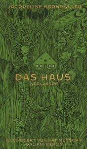 Das Haus verlassen Menschik, Kat; Kornmüller, Jacqueline; Menschik, Kat (Illustrationen) Gebundene Ausgabe 