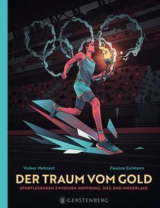 Der Traum vom Gold Mehnert, Volker; Eichhorn, Paulina (Illustrationen) Gebundene Ausgabe 