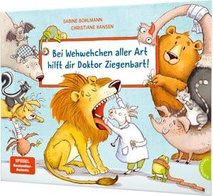 Bei Wehwehchen aller Art hilft dir Doktor Ziegenbart! Bohlmann, Sabine; Hansen, Christiane (Illustrationen) Copertina rigida 