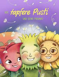 Der tapfere Pusti und seine Freunde Betschart, Damian; Gämperli, Nicole (Illustrationen) Couverture rigide 