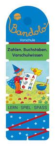 Bandolo. Zahlen, Buchstaben, Vorschulwissen Barnhusen, Friederike; Johannsen, Bianca (Illustrationen) Copertina rigida 