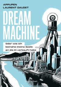 Dream Machine Daudet, Laurent; Appupen (Illustrationen) Copertina rigida 