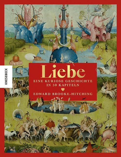 Liebe Brooke-Hitching, Edward; Wolff, Lutz-W. (Übersetzung) Gebundene Ausgabe 