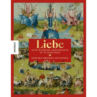 Liebe Brooke-Hitching, Edward; Wolff, Lutz-W. (Übersetzung) Gebundene Ausgabe 