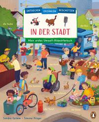 Entdecken, erzählen, beschützen - In der Stadt - Mein erstes Umwelt-Bildwörterbuch Grimm, Sandra; Krüger, Simone (Illustrationen) Gebundene Ausgabe 