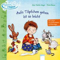 Töpfchenzauber. Aufs Töpfchen gehen ist so leicht Heger, Ann-Katrin; Eimer, Petra (Illustrationen) Copertina rigida 