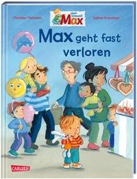 Max-Bilderbücher: Max geht fast verloren Tielmann, Christian; Kraushaar, Sabine (Illustrationen) Gebundene Ausgabe 