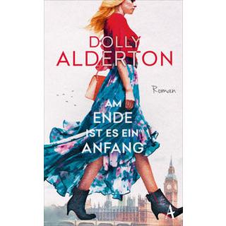 Am Ende ist es ein Anfang Alderton, Dolly; Beck, Zoë (Übersetzung) Couverture rigide 