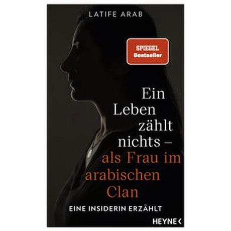 Ein Leben zählt nichts - als Frau im arabischen Clan Arab, Latife Copertina rigida 