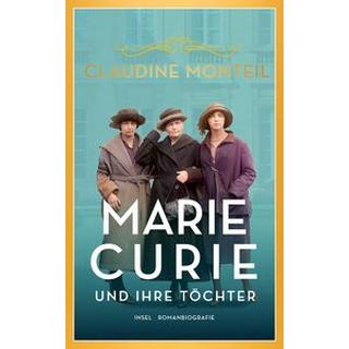 Marie Curie und ihre Töchter Monteil, Claudine; Zuber, Ilona (Übersetzung) Gebundene Ausgabe 