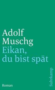 Eikan, du bist spät Muschg, Adolf Couverture rigide 