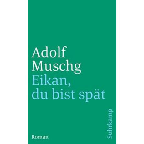 Eikan, du bist spät Muschg, Adolf Couverture rigide 