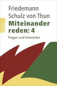 Miteinander reden: Fragen und Antworten Schulz von Thun, Friedemann; Zoller, Karen (Assistiert von); Barghaan, Dina (Illustrationen) Livre de poche 