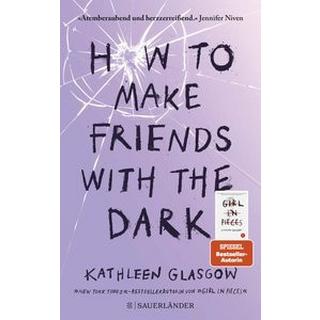 How to Make Friends with the Dark Glasgow, Kathleen; Illinger, Maren (Übersetzung) Copertina rigida 