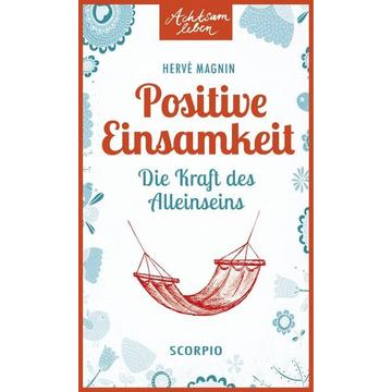 Positive Einsamkeit