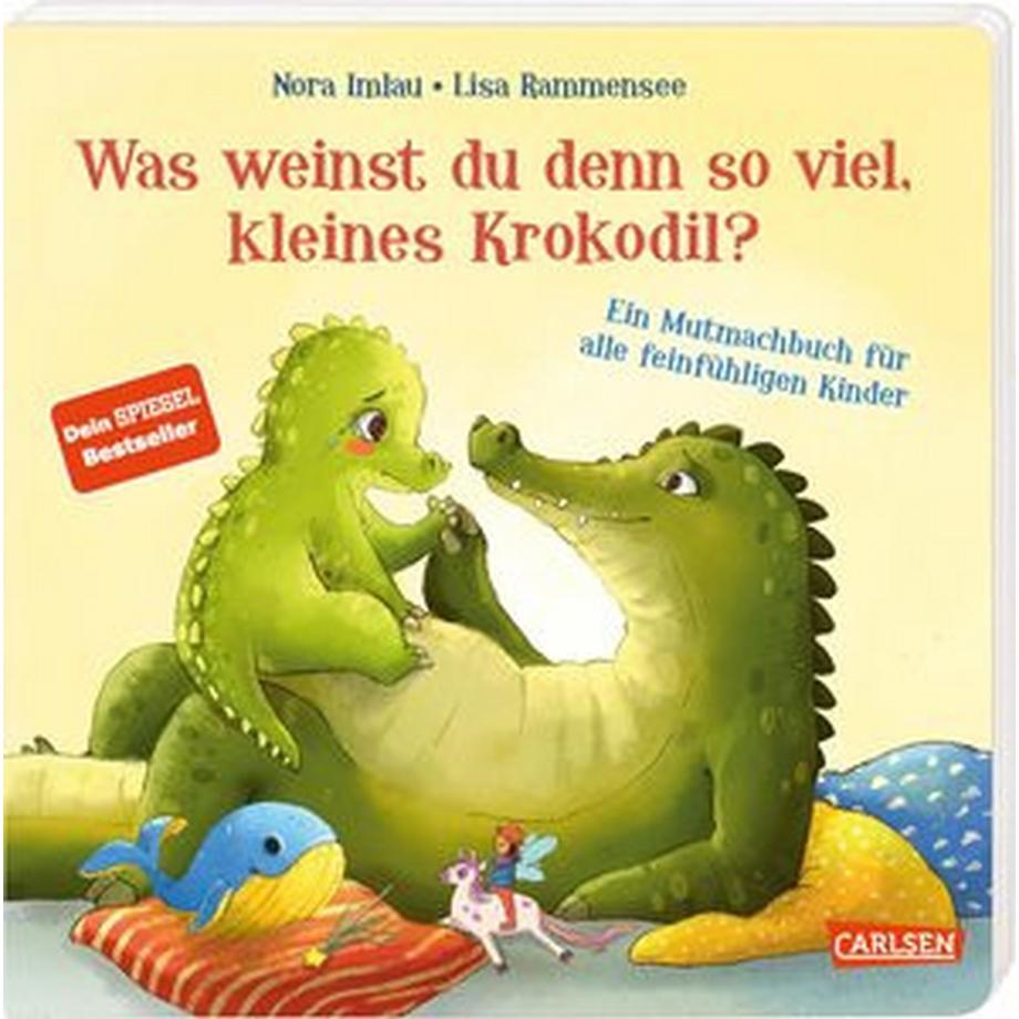 Was weinst du denn so viel, kleines Krokodil? Imlau, Nora; Rammensee, Lisa (Illustrationen) Gebundene Ausgabe 
