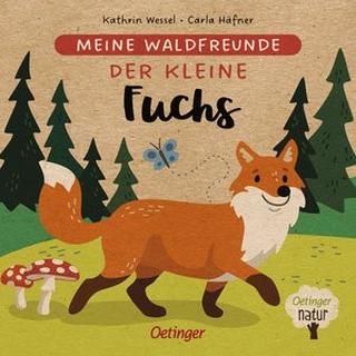 Meine Waldfreunde. Der kleine Fuchs Häfner, Carla; Wessel, Kathrin (Illustrationen) Copertina rigida 