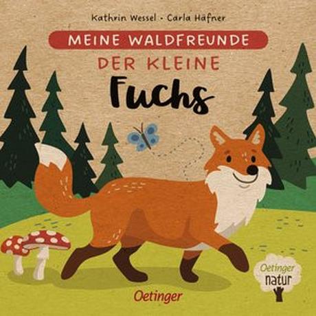 Meine Waldfreunde. Der kleine Fuchs Häfner, Carla; Wessel, Kathrin (Illustrationen) Copertina rigida 