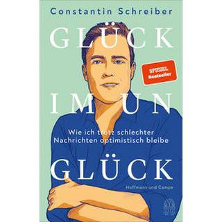 Glück im Unglück Schreiber, Constantin Couverture rigide 