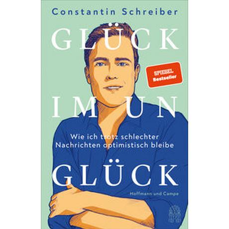 Glück im Unglück Schreiber, Constantin Couverture rigide 