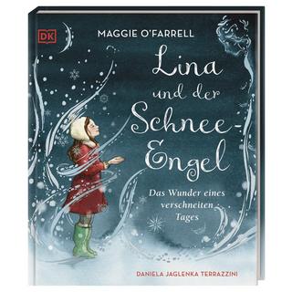 Lina und der Schnee-Engel O'Farrell, Maggie; Terrazzini, Daniela Jaglenka (Illustrationen); Rabe, Kerstin (Übersetzung); DK Verlag - Kids (Hrsg.) Copertina rigida 