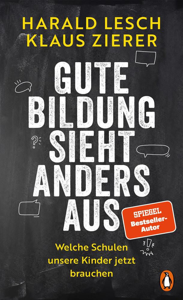 Gute Bildung sieht anders aus Lesch, Harald; Zierer, Klaus Gebundene Ausgabe 