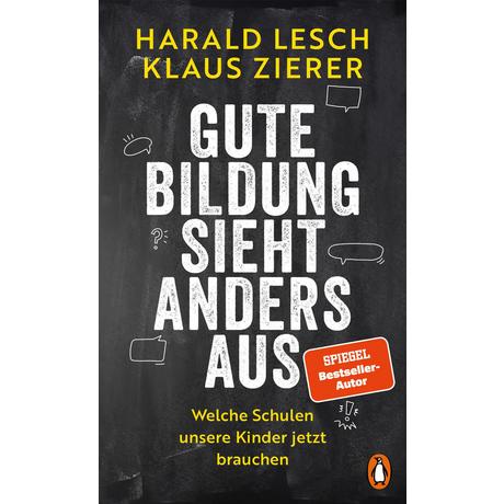 Gute Bildung sieht anders aus Lesch, Harald; Zierer, Klaus Gebundene Ausgabe 