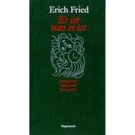 Es ist was es ist Fried, Erich Copertina rigida 