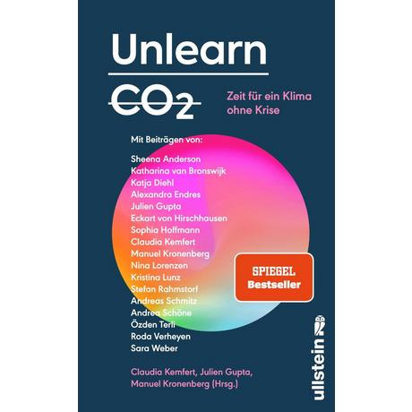 Unlearn CO2 Anderson, Sheena; van Bronswijk, Katharina; Diehl, Katja; Endres, Alexandra; von Hirschhausen, Eckart; Hoffmann, Sophia; Lorenzen, Nina; Lunz, Kristina; Rahmstorf, Stefan; Andreas, Schmitz; Schöne, Andrea; Terli, Özden; Verheyen, Roda; Weber, Sara; Kemfert, Claudia (Hrsg.); Gupta, Julien (Hrsg.); Kronenberg, Manuel (Hrsg.) Gebundene Ausgabe 