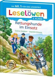 Leselöwen 2. Klasse - Rettungshunde im Einsatz Giebken, Sabine; Loewe Erstlesebücher (Hrsg.); Krause, Joachim (Illustrationen) Couverture rigide 