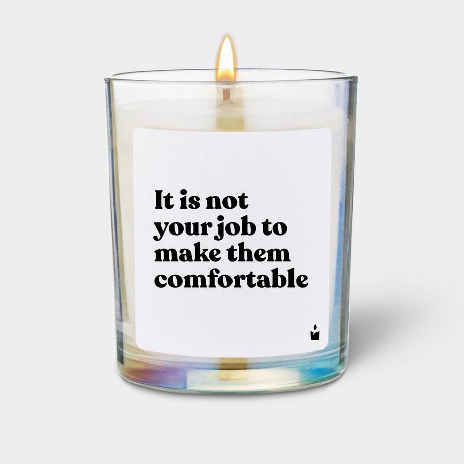 Duftkerze Woody It is not your job to make them comfortable